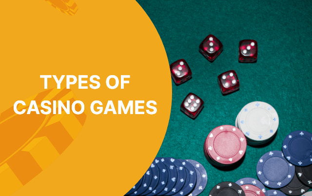 A Quick Overview of All Types of Casino Games