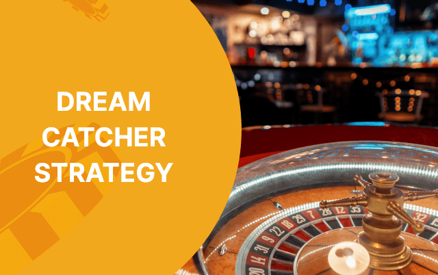 What Is a Dream Catcher Strategy and How to Use One?